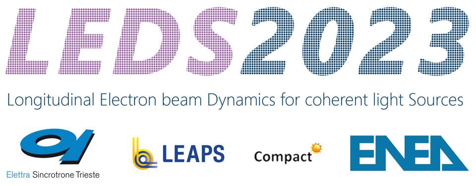LEDS Workshop – Longitudinal Electron beam Dynamics for coherent light Sources